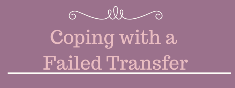 Surrogacy Support: Coping with a Failed Transfer