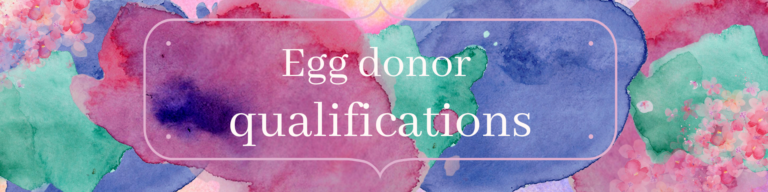 Egg Donor Qualifications