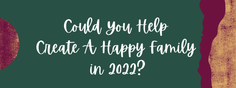 Could You Help Create a Family in 2022?