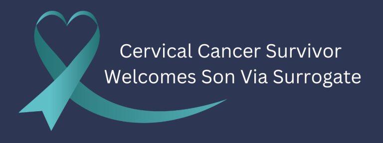 Cervical Cancer Survivor Welcomes Son Via Surrogate