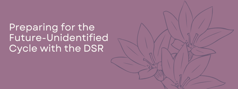 Preparing for the Future-Unidentified Cycle with the DSR