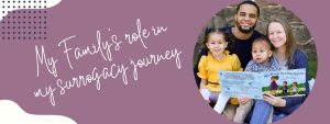 My Family’s role in my surrogacy journey