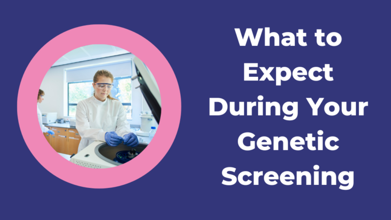 Egg Donors: What to Expect During Your Genetic Screening