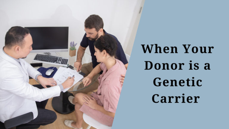 When Your Donor is a Genetic Carrier