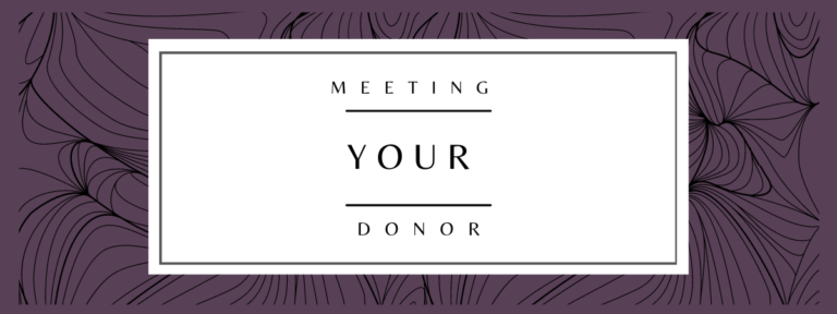 An option to meet your donor