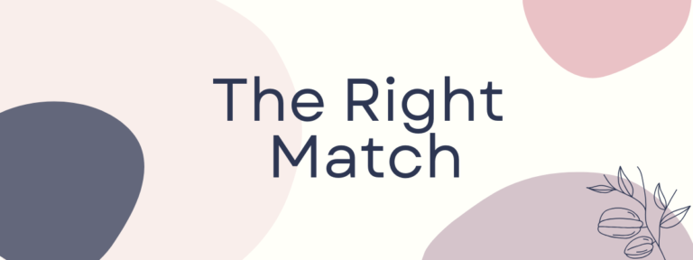 The right match