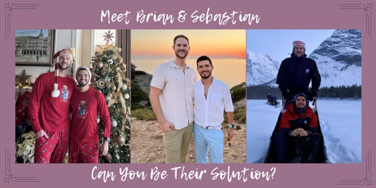 Meet Brian & Sebastian, Can You Be Their Solution?