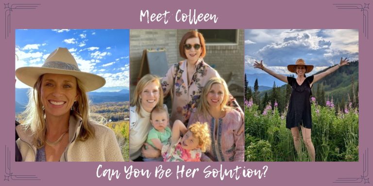 Meet Colleen, Can You Be Her Solution?