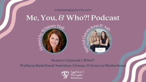 Who?! Wellness Redefined: Nutrition, Fitness, & Grace in Motherhood