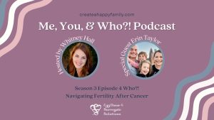 Who?! Navigating Fertility After Cancer