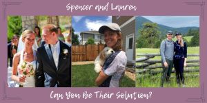 Meet Spencer & Lauren, Can You Be Their Solution?