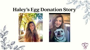 Haley’s Egg Donation Story