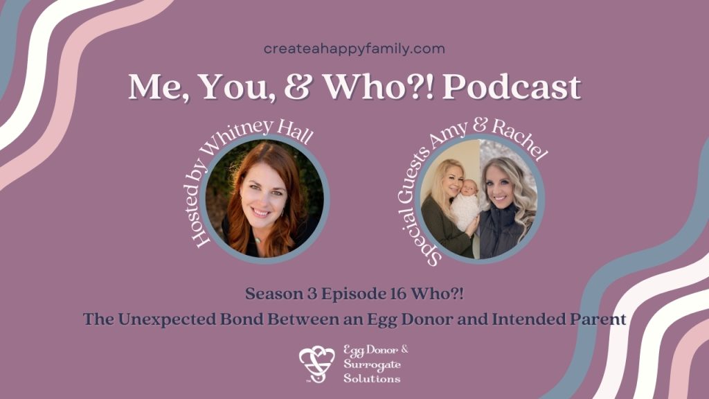 Who?! The Unexpected Bond Between an Egg Donor and Intended Parent