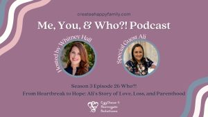 Who?! From Heartbreak to Hope: Ali’s Story of Love, Loss, and Parenthood