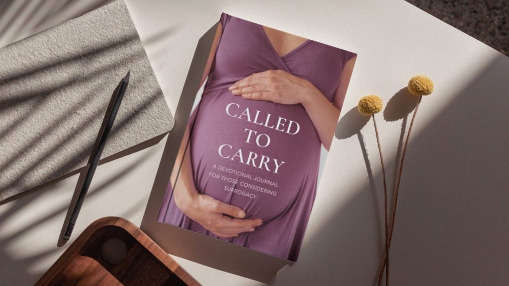 Introducing Called To Carry: A 14-Day Devotional Journal for Those Considering Surrogacy