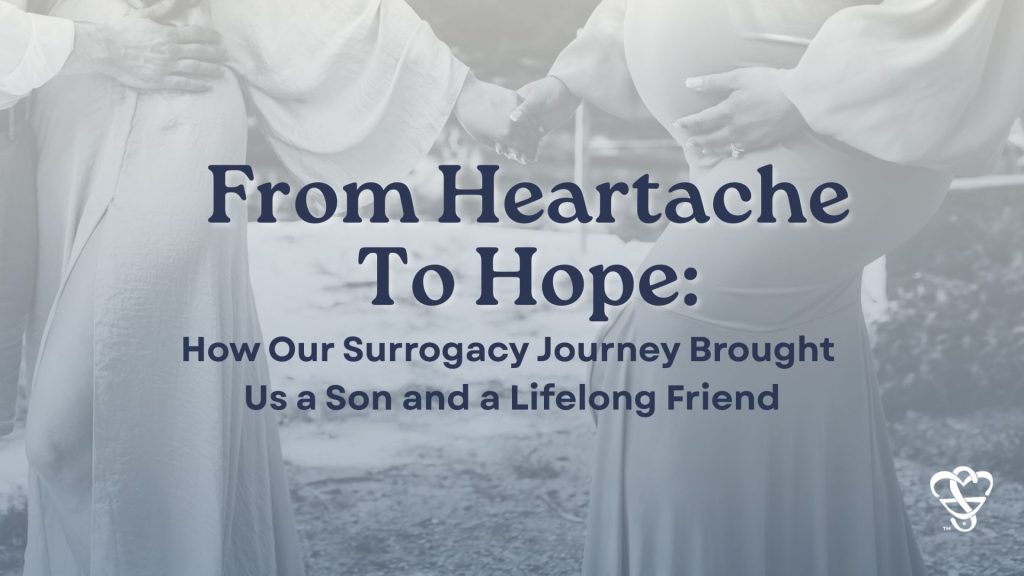From Heartache to Hope: How Our Surrogacy Journey Brought Us a Son and a Lifelong Friend